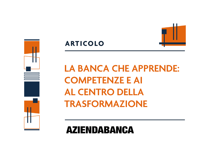La banca che apprende: competenze e AI al centro della trasformazione